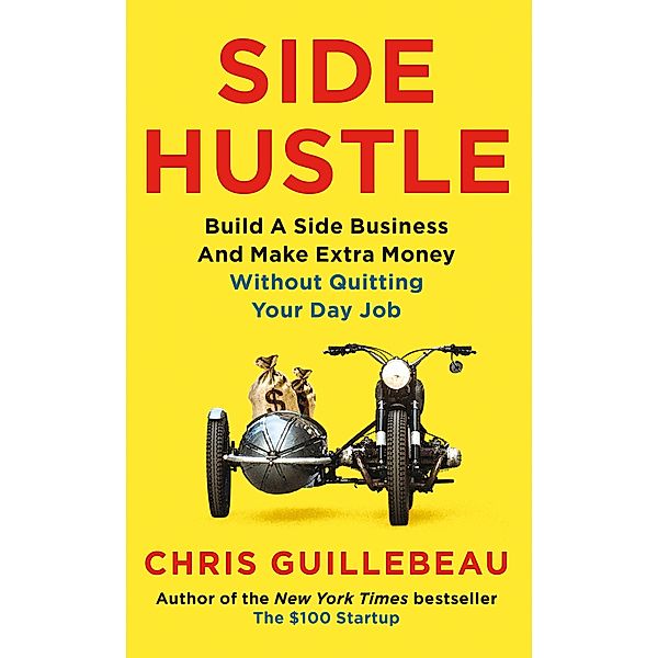 Side Hustle, Chris Guillebeau