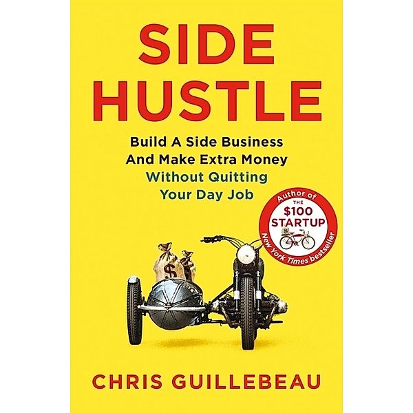 Side Hustle, Chris Guillebeau