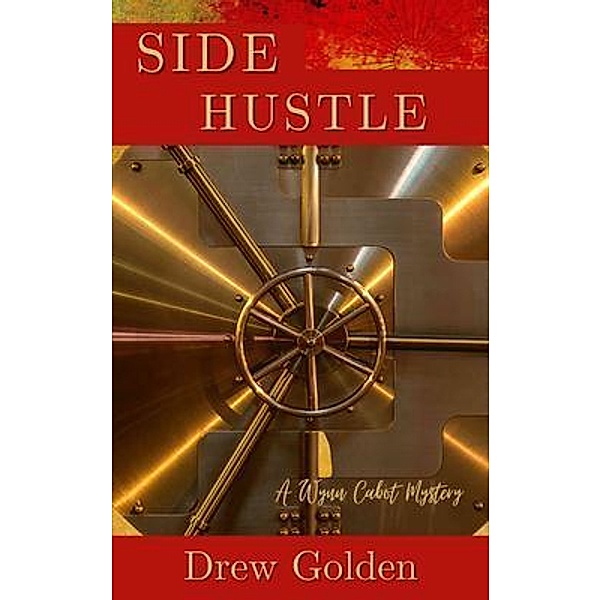 Side Hustle / A Wynn Cabot Mystery Bd.2, Drew Golden