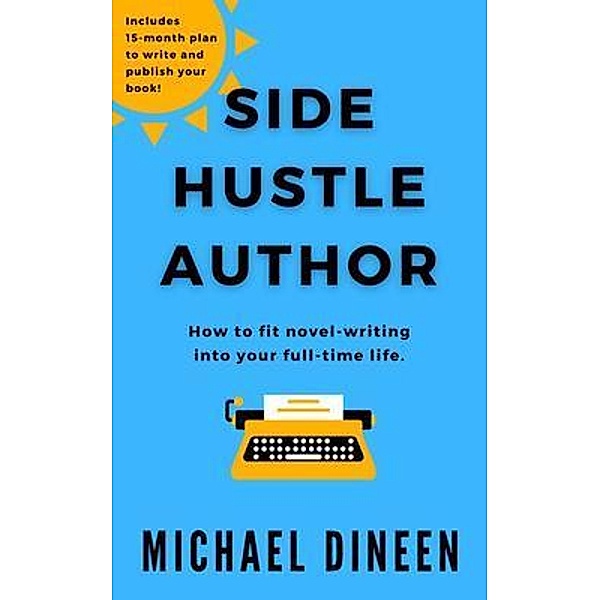 Side Hustle Author, Michael Dineen