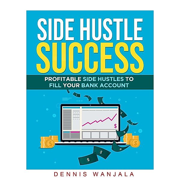 Side Hustle Success, Dennis Wanjala