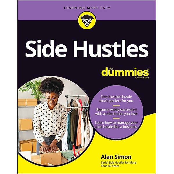 Side Hustles For Dummies, Alan R. Simon
