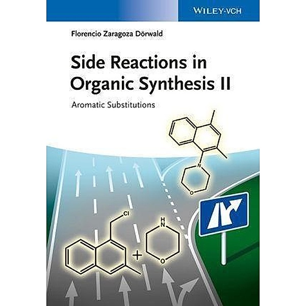 Side Reactions in Organic Synthesis II, Florencio Zaragoza Dörwald