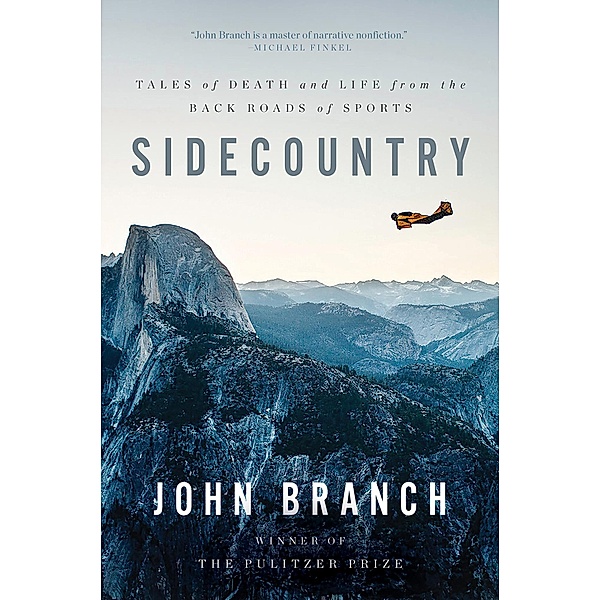 Sidecountry: Tales of Death and Life from the Back Roads of Sports, John Branch