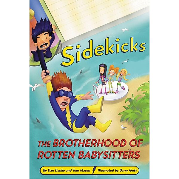 Sidekicks 5: The Brotherhood of Rotten Babysitters, Dan Danko, Tom Mason