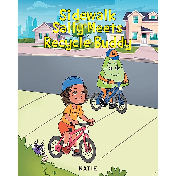 Sidewalk Sally Meets Recycle Buddy, Katie