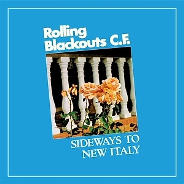 Sideways To New Italy, Rolling Blackouts Coastal Fever