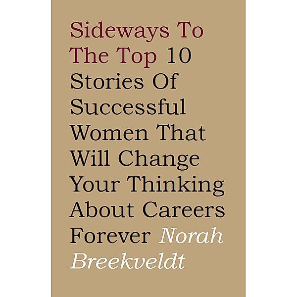 Sideways to the Top, Norah Breekveldt