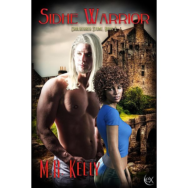 Sidhe Warrior (Cauldbearer Stone, #2) / Cauldbearer Stone, M. R. Kelly
