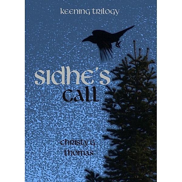 Sidhe's Call, Christy G. Thomas