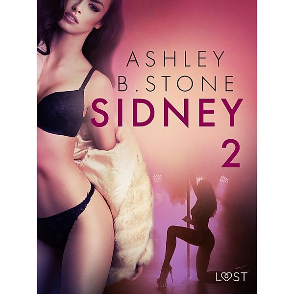 Sidney 2 - una novela corta erótica / Sidney, Ashley B. Stone