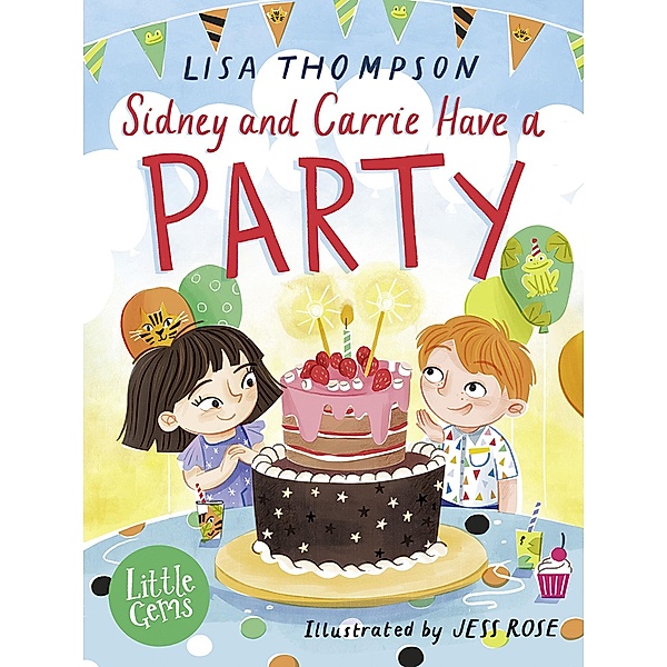 Sidney and Carrie Have a Party / Little Gems, Lisa Thompson