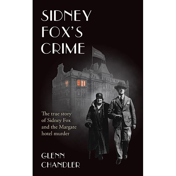 Sidney Fox's Crime / The Sins of Jack Saul Bd.2, Glenn Chandler