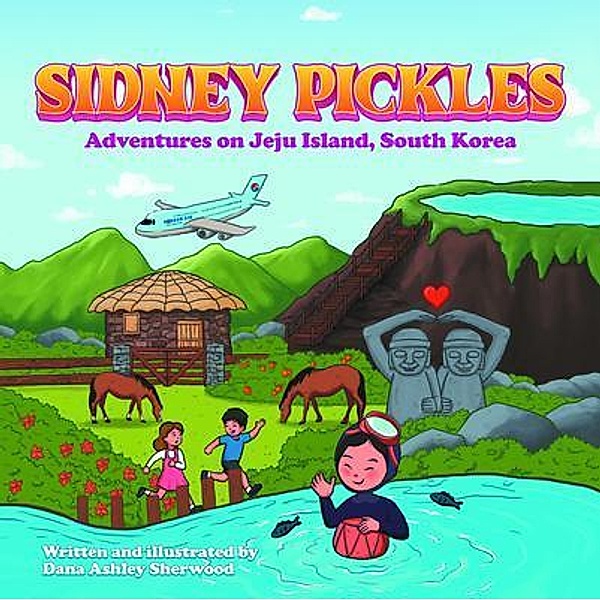 Sidney Pickles Adventures on Jeju Island, South Korea, Dana Ashley Sherwood