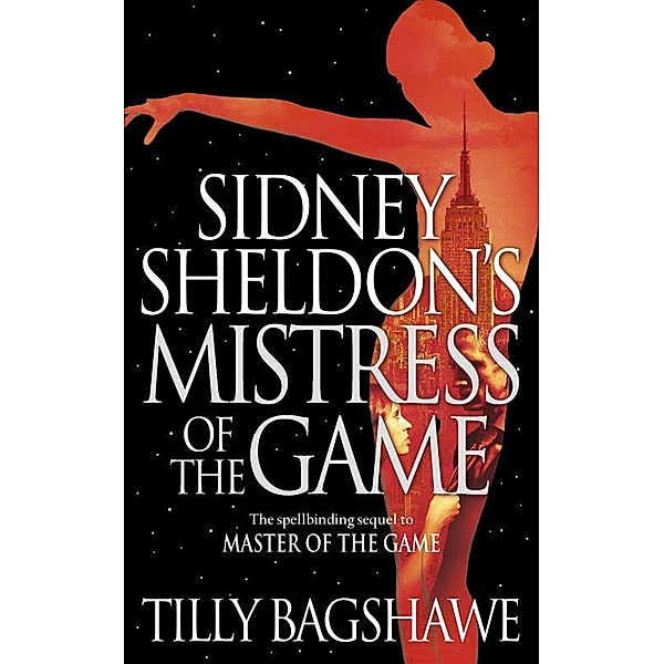 Sidney Sheldon's Mistress of the Game, Sidney Sheldon, Tilly Bagshawe