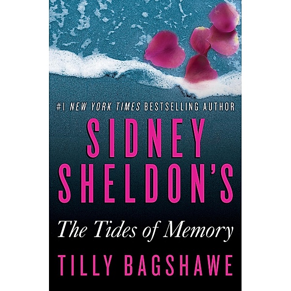 Sidney Sheldon's The Tides of Memory, Sidney Sheldon, Tilly Bagshawe