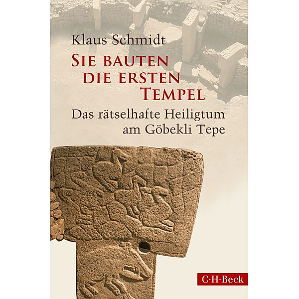 Sie bauten die ersten Tempel, Klaus Schmidt