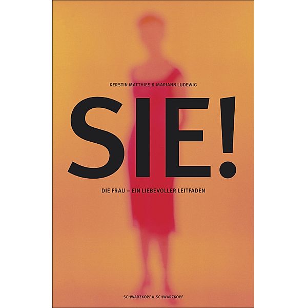 Sie! - Die Frau, Kerstin Matthies, Mariann Ludewig