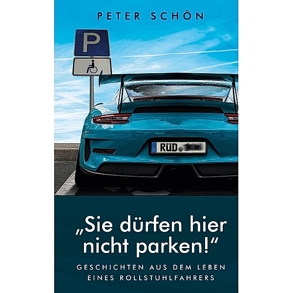 Sie dürfen hier nicht parken, Peter Schön