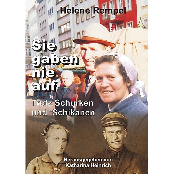 Sie gaben nie auf - trotz Schurken und Schikanen, Helene Rempel