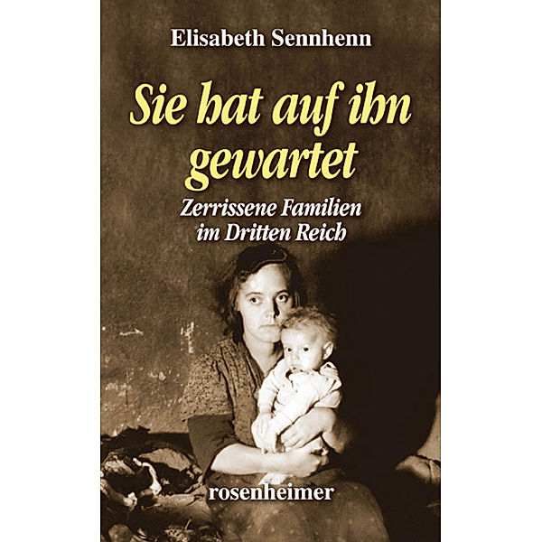 Sie hat auf ihn gewartet, Elisabeth Sennhenn