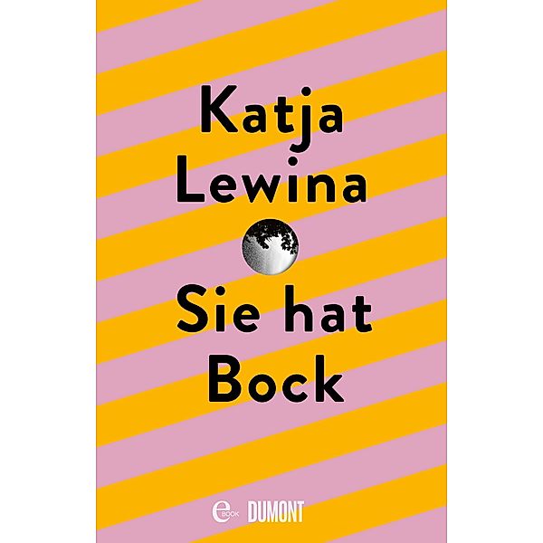 Sie hat Bock, Katja Lewina