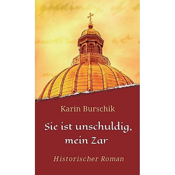 Sie ist unschuldig, mein Zar, Karin Burschik