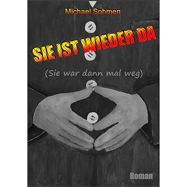 Sie ist wieder da, Michael Sohmen