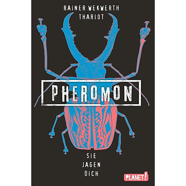 Sie jagen dich / Pheromon Bd.3, Rainer Wekwerth, Thariot