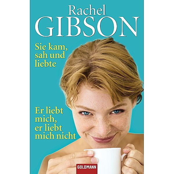 Sie kam, sah und liebte. Er liebt mich, er liebt mich nicht, Rachel Gibson