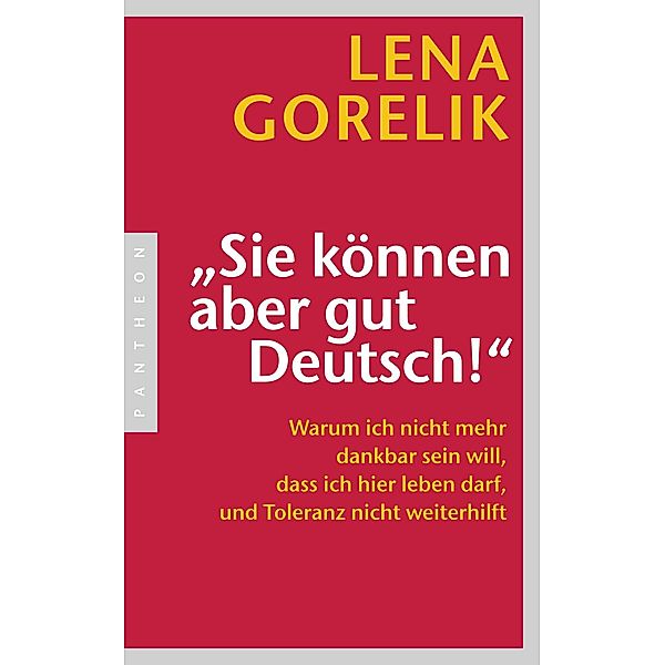 Sie können aber gut Deutsch!, Lena Gorelik