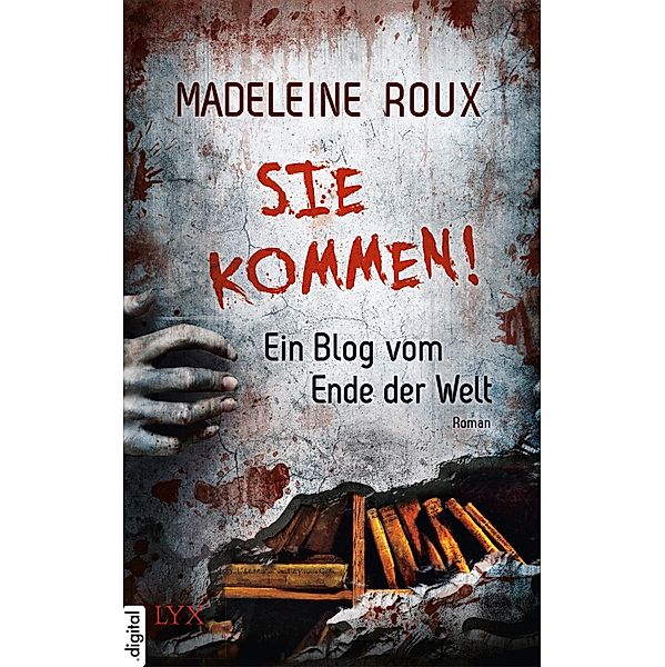 Sie kommen!, Madeleine Roux