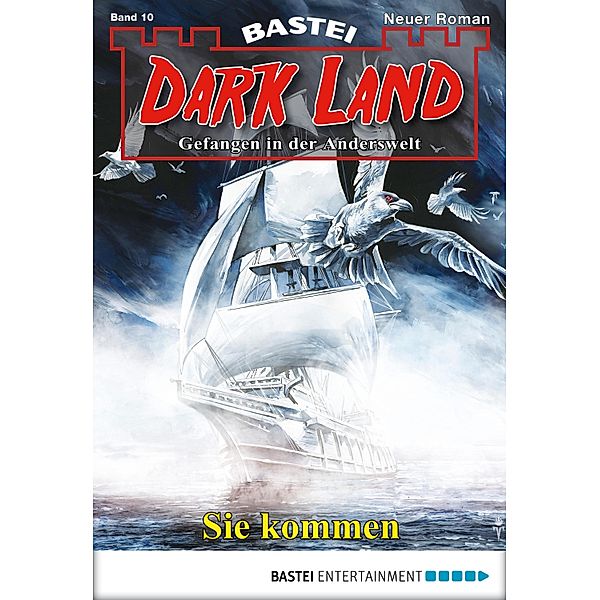 Sie kommen / Dark Land Bd.10, Marc Freund