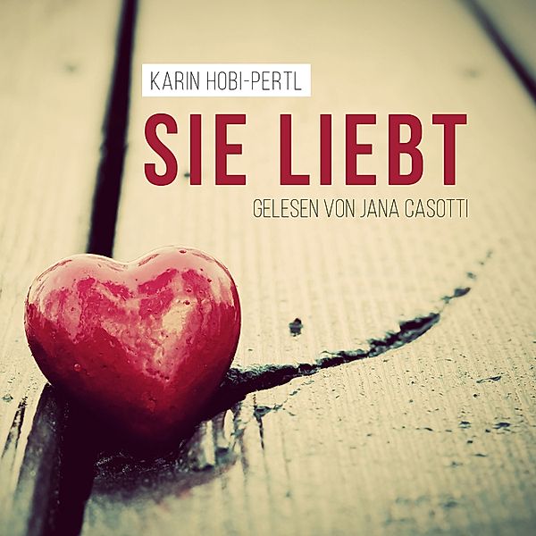 Sie liebt, Karin Hobi-Pertl