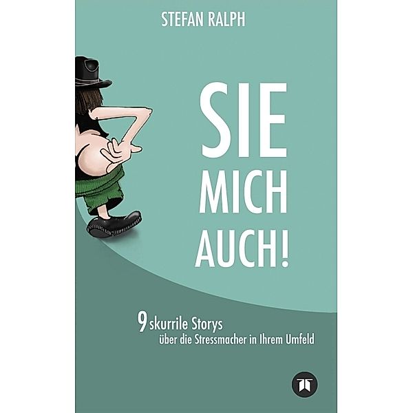 SIE MICH AUCH!, Stefan Ralph