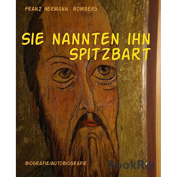 Sie nannten ihn Spitzbart, Franz Hermann Romberg