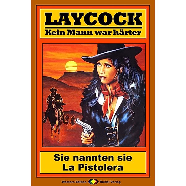 Sie nannten sie La Pistolera / Laycock Western Bd.196, Pete Hellman