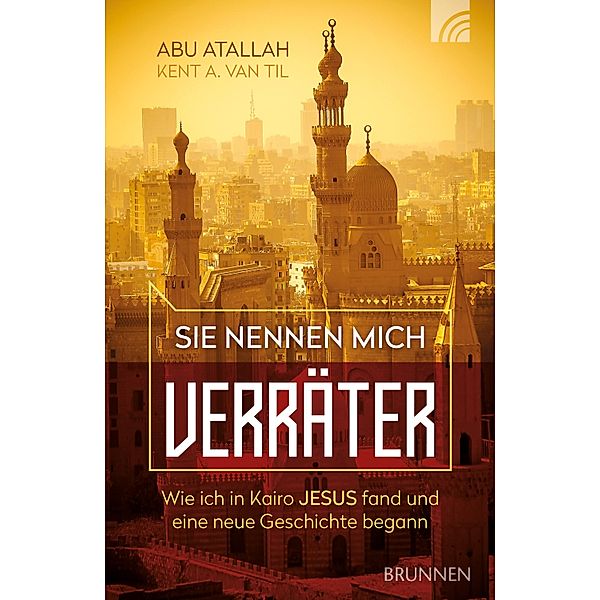 Sie nennen mich Verräter, Abu Atallah, Kent A. van Til