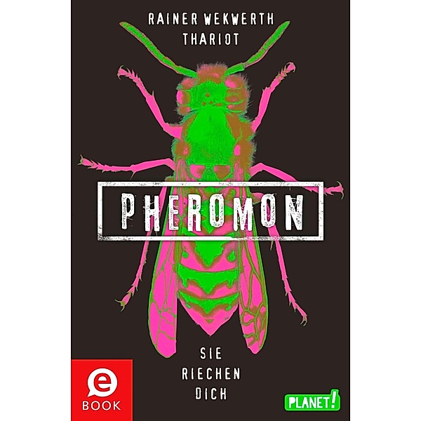 Sie riechen dich / Pheromon Bd.1, Rainer Wekwerth, Thariot