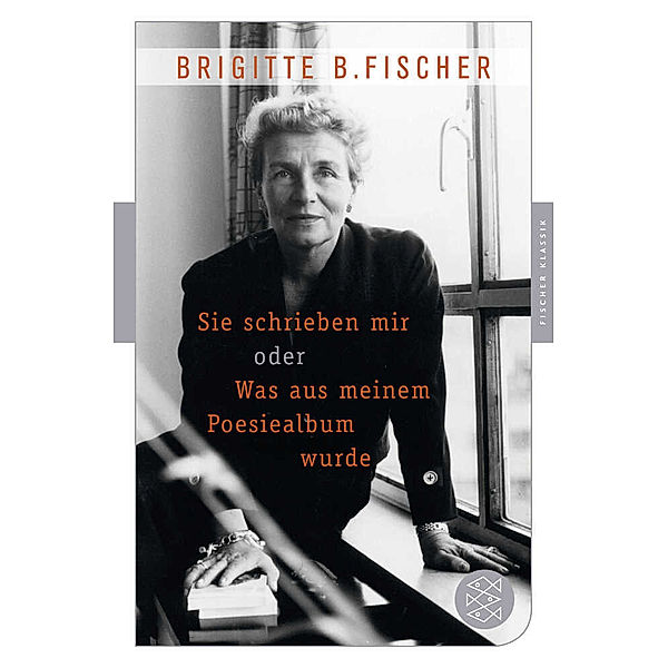 Sie schrieben mir oder Was aus meinem Poesiealbum wurde, Brigitte Bermann Fischer