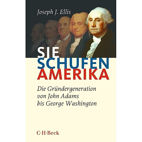 Sie schufen Amerika, Joseph J. Ellis