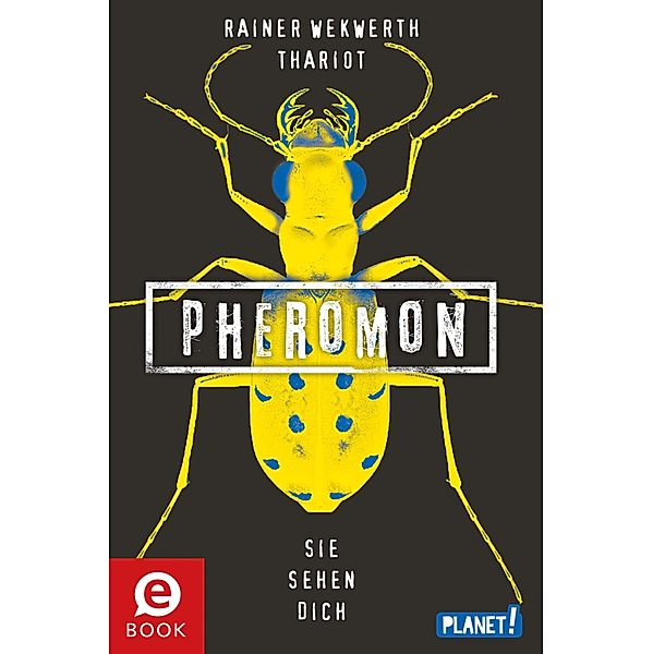 Sie sehen dich / Pheromon Bd.2, Rainer Wekwerth, Thariot