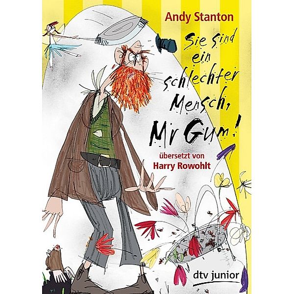 Sie sind ein schlechter Mensch, Mr Gum! / Mr Gum Bd.1, Andy Stanton