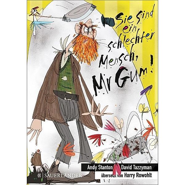 Sie sind ein schlechter Mensch, Mr Gum! / Mr Gum Bd.1, Andy Stanton