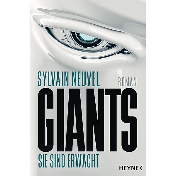 Sie sind erwacht / Giants Bd.1, Sylvain Neuvel