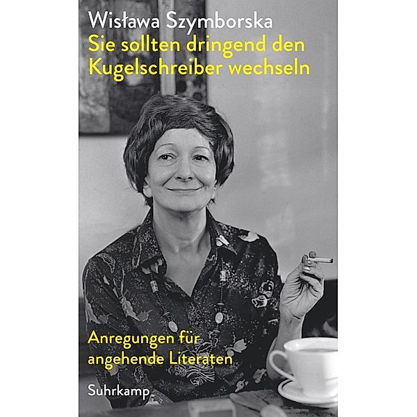 »Sie sollten dringend den Kugelschreiber wechseln«, Wislawa Szymborska