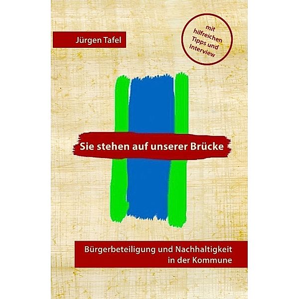 Sie stehen auf unserer Brücke, Jürgen Tafel