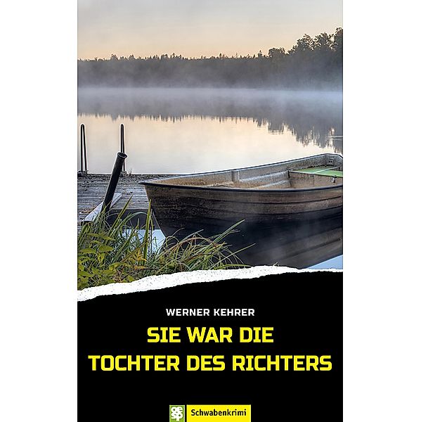 Sie war die Tochter des Richters, Werner Kehrer