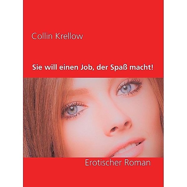 Sie will einen Job, der Spaß macht!, Collin Krellow