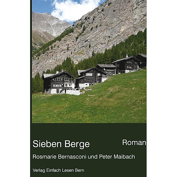 Sieben Berge, Rosmarie Bernasconi und Peter Maibach